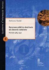 RECURSOS PÚBLICS DESTINATS ALS BOSCOS CATALANS: PERÍODE 1984-1997