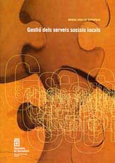 GESTIÓ DELS SERVEIS SOCIALS LOCALS: MANUAL BÀSIC DE REFERÈNCIA