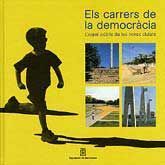 CARRERS DE LA DEMOCRÀCIA, ELS: L'ESPAI PÚBLIC DE LES NOVES CIUTATS
