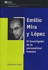 EMILIO MIRA Y LÓPEZ: EL INVESTIGADOR DE LA PERSONALIDAD HUMANA
