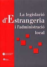 LEGISLACIÓ D'ESTRANGERIA I L'ADMINISTRACIÓ LOCAL, LA