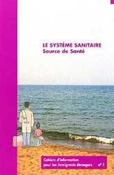 SYSTÈME SANITAIRE, LE: SOURCE DE SANTÉ