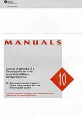 LOCAL AGENDA 21 PROCESSES IN THE MUNICIPALITIES OF BARCELONA: ENVIRONMENTAL REPORT: BASIC...