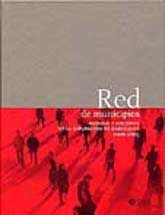 RED DE MUNICIPIOS: MODELO Y ACCIONES DE LA DIPUTACIÓN DE BARCELONA, 2000-2003