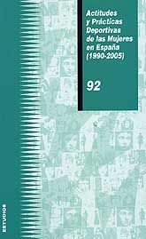 ACTITUDES Y PRÁCTICAS DEPORTIVAS DE LAS MUJERES EN ESPAÑA (1990-2005)