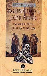 AGRESIVIDAD Y COMUNIDAD. PARADOJAS DE LA CULTURA ANDALUZA