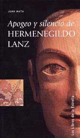 APOGEO Y SILENCIO DE HERMENEGILDO LANZ