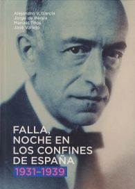 FALLA, NOCHE EN LOS CONFINES DE ESPAÑA: 1931-1939
