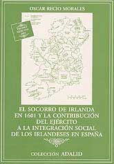 SOCORRO DE IRLANDA EN 1601 Y LA CONTRIBUCIÓN DEL EJÉRCITO A LA INTEGRACIÓN SOCIAL DE LOS...
