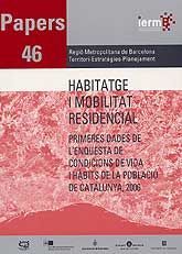 HABITATGE I MOBILITAT RESIDENCIAL: PRIMERES DADES DE L'ENQUESTA DE CONDICIONS DE VIDA I HÀBITS DE LA POBLACIÓ DE CATALUNYA, 2006