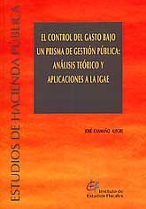 CONTROL DEL GASTO BAJO UN PRISMA DE GESTIÓN PÚBLICA: ANÁLISIS TEÓRICO Y APLICACIONES A LA IGAE