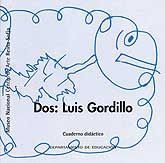DOS: LUIS GORDILLO. CUADERNO DIDÁCTICO
