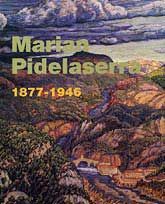MARIAN PIDELASERRA (1877-1946) / EL PINTOR PIDELASERRA: ENSAYO DE BIOGRAFÍA CRÍTICA