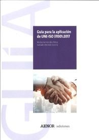 GUÍA PARA LA APLICACIÓN DE UNE-ISO 37001:2017