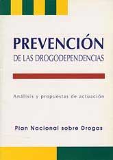 PREVENCIÓN DE LAS DROGODEPENDENCIAS: ANÁLISIS Y PROPUESTAS DE ACTUACIÓN