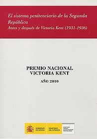 SISTEMA PENITENCIARIO DE LA SEGUNDA REPÚBLICA: ANTES Y DESPUÉS DE VICTORIA KENT (1931-1936)