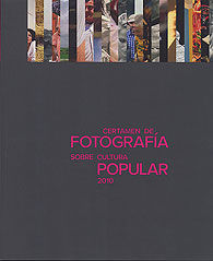 CERTAMEN DE FOTOGRAFÍA SOBRE CULTURA POPULAR, 2010