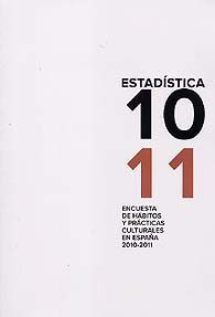 ENCUESTA DE HÁBITOS Y PRÁCTICAS CULTURALES EN ESPAÑA, 2010-2011