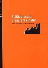 POLÍTICS LOCALS: PREPARANT EL FUTUR