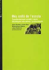 MÉS ENLLÀ DE L'ESCOLA: TRANSFORMACIONS SOCIALS I NOVES DINÀMIQUES EDUCATIVES I PROFESSIONALS