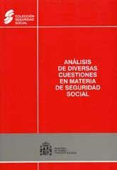 ANÁLISIS DE DIVERSAS CUESTIONES EN MATERIA DE SEGURIDAD SOCIAL