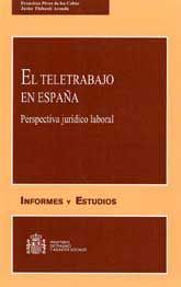 TELETRABAJO EN ESPAÑA, EL. PERSPECTIVA JURÍDICO LABORAL