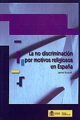 NO DISCRIMINACIÓN POR MOTIVOS RELIGIOSOS EN ESPAÑA, LA