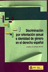 DISCRIMINACIÓN POR ORIENTACIÓN SEXUAL E IDENTIDAD DE GÉNERO EN EL DERECHO ESPAÑOL