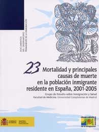 MORTALIDAD Y PRINCIPALES CAUSAS DE MUERTE EN LA POBLACIÓN INMIGRANTE RESIDENTE EN ESPAÑA,...