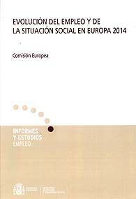 EVOLUCIÓN DEL EMPLEO Y DE LA SITUACIÓN SOCIAL EN EUROPA 2014. COMISIÓN EUROPEA
