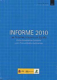 PERSONAS MAYORES EN ESPAÑA, LAS. DATOS ESTADÍSTICOS ESTATALES Y POR COMUNIDADES AUTÓNOMAS. INFORME 2010