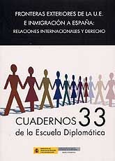 FRONTERAS EXTERIORES DE LA U.E. E INMIGRACIÓN A ESPAÑA: RELACIONES INTERNACIONALES Y DERECHO