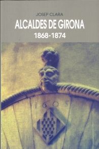 ALCALDES DE GIRONA (1868-1874)