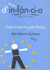 SER INFANT A EUROPA AVUI: INFORME DE LA XARXA EUROPEA DE MODALITATS D'ATENCIÓ ALS INFANTS