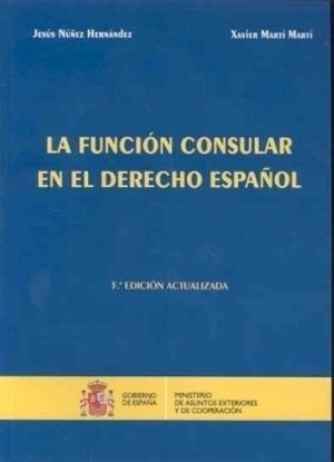 FUNCIÓN CONSULAR EN EL DERECHO ESPAÑOL, LA