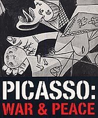 PICASSO: WAR AND PEACE