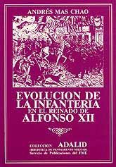 EVOLUCIÓN DE LA INFANTERÍA EN EL REINADO DE ALFONSO XII, LA