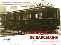 VOL 1-EL GRAN METRO DE BARCELONA: ELS INICIS (1924-1939). VOL 2-LA BARCELONA DEL GRAN METRO ANYS...
