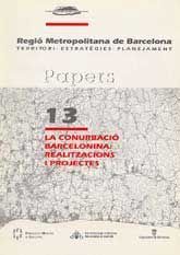 CONURBACIÓ BARCELONINA, LA: REALITZACIONS I PROJECTES