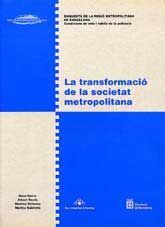 TRANSFORMACIÓ DE LA SOCIETAT METROPOLITANA, LA. UNA LECTURA DE L'ENQUESTA SOBRE CONDICIONS DE VIDA I HÀBITS DE LA POBLACIÓ DE LA REGIÓ METROPOLITANA DE BARCELONA (1985-1995)