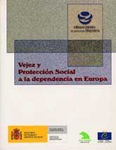 VEJEZ Y PROTECCIÓN SOCIAL A LA DEPENDENCIA EN EUROPA