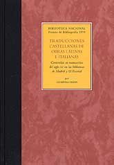 TRADUCCIONES CASTELLANAS DE OBRAS LATINAS E ITALIANAS: CONTENIDAS EN MANUSCRITOS DEL SIGLO XV EN LAS BIBLIOTECAS DE MADRID Y EL ESCORIAL