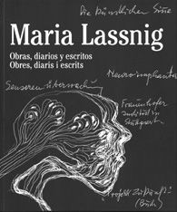 MARIA LASSNIG: OBRAS DIARIOS Y ESCRITOS/ OBRES DIARIS I ESCRITS