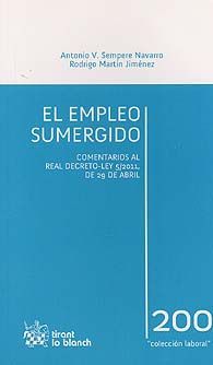EMPLEO SUMERGIDO, EL: COMENTARIOS AL REAL DECRETO LEY 5/2011 DE 29 DE ABRIL
