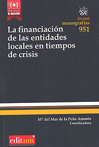 FINANCIACIÓN DE LAS ENTIDADES LOCALES EN TIEMPOS DE CRISIS, LA