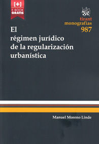 RÉGIMEN JURÍDICO DE LA REGULARIZACIÓN URBANÍSTICA, EL
