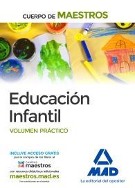 CUERPO DE MAESTROS. EDUCACIÓN INFANTIL. VOLUMEN PRÁCTICO