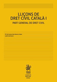 LLIÇONS DE DRET CIVIL CATALÀ I. PART GENERAL DE DRET CIVIL