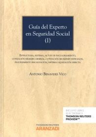 GUIA DEL EXPERTO EN SEGURIDAD SOCIAL (I): ESTRUCTURA, SISTEMA, ACTOS DE ENCUADRAMIENTO,...