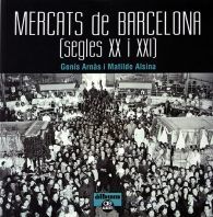 MERCATS DE BARCELONA (SEGLES XX-XXI)